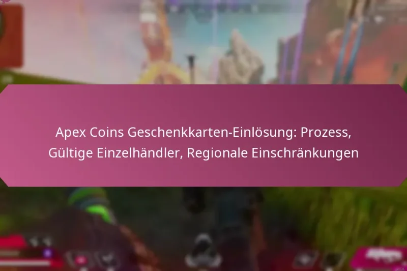 Apex Coins Geschenkkarten-Einlösung: Prozess, Gültige Einzelhändler, Regionale Einschränkungen