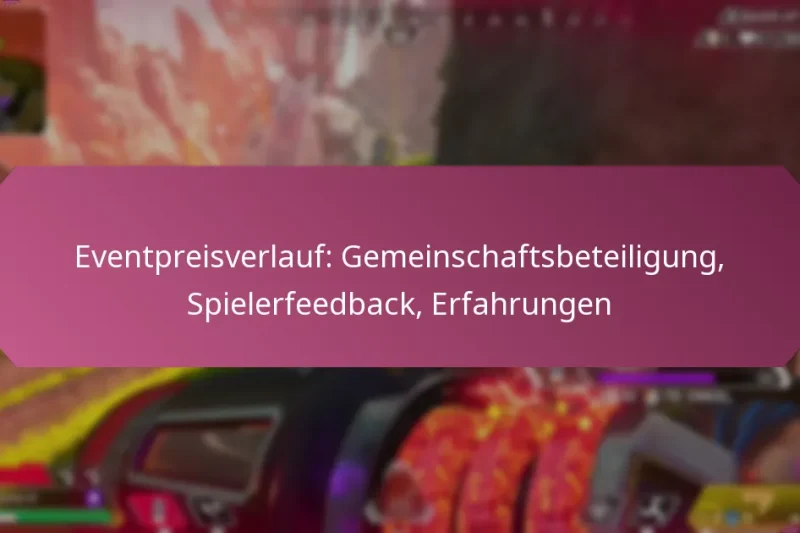 Eventpreisverlauf: Gemeinschaftsbeteiligung, Spielerfeedback, Erfahrungen
