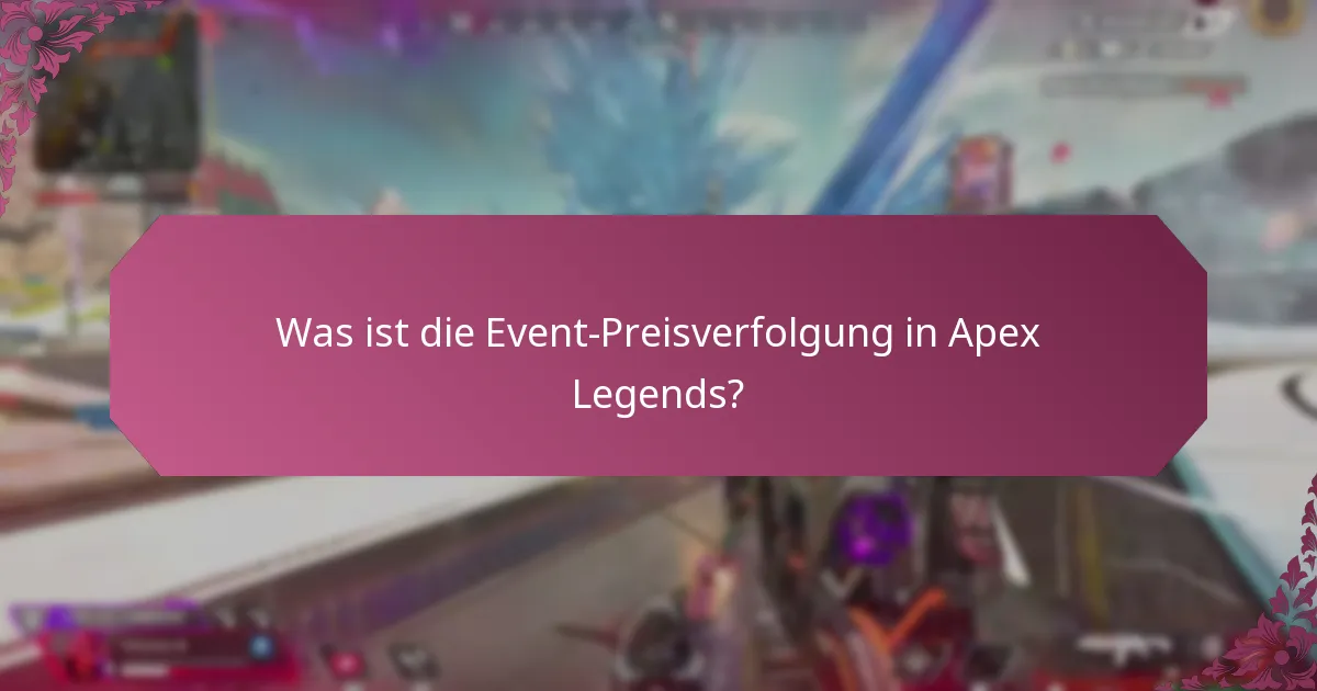 Wie verdiene ich Erbstücksplitter durch die Event-Preisverfolgung?