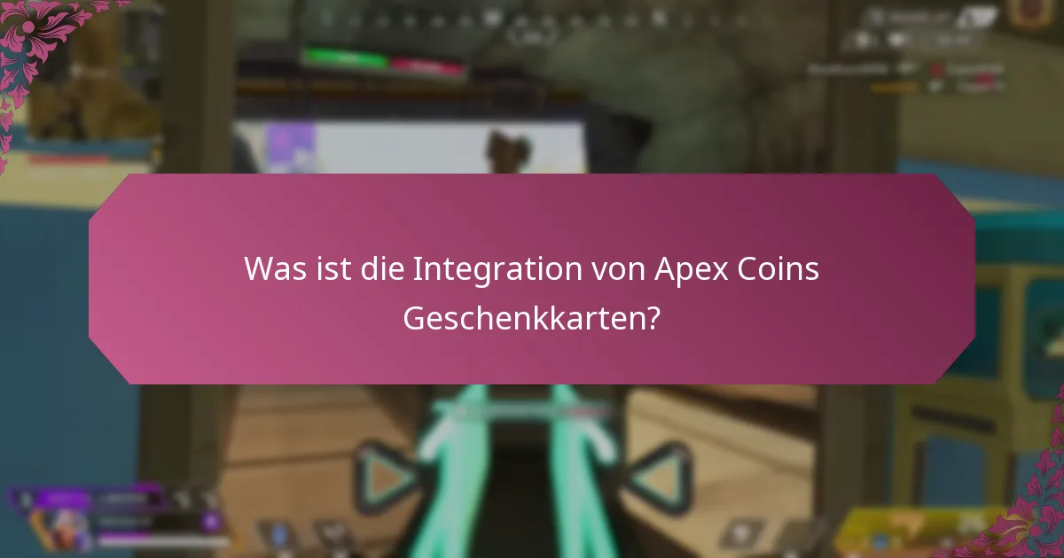 Wie kann ich Apex Coins Geschenkkarten mit Treueprogrammen integrieren?