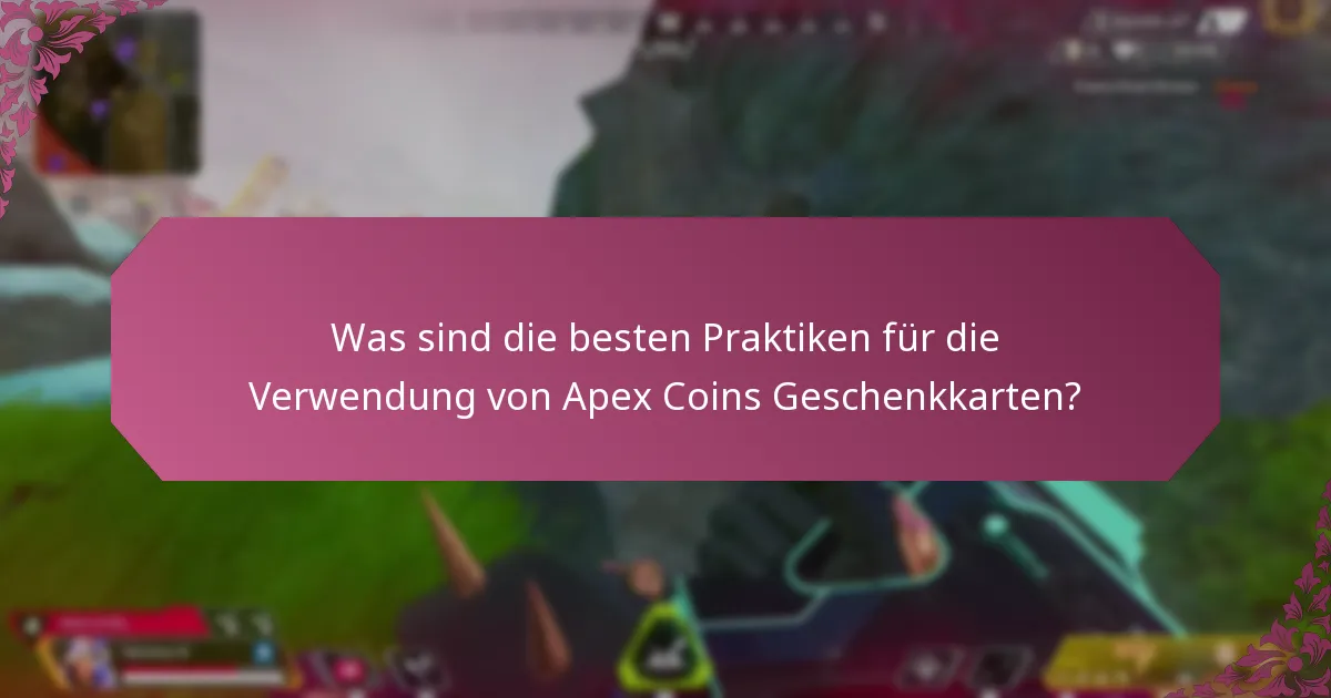 Wie kann man Probleme mit Apex Coins Geschenkkarten beheben?