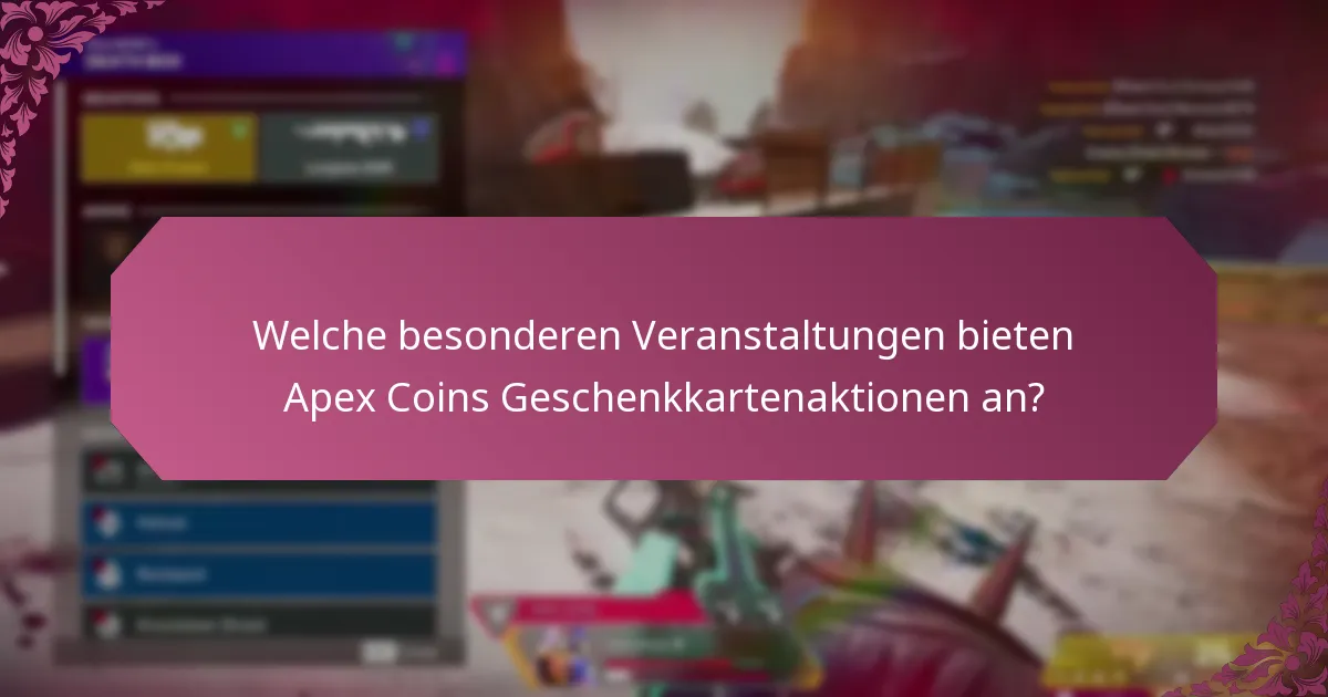 Wie vergleiche ich verschiedene Apex Coins Geschenkkartenaktionen?