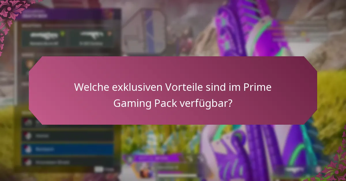 Welche exklusiven Vorteile sind im Prime Gaming Pack verfügbar?