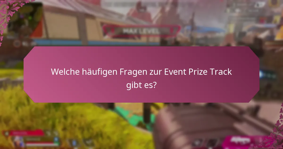 Was sind die Regeln und Vorschriften der Event Prize Track?