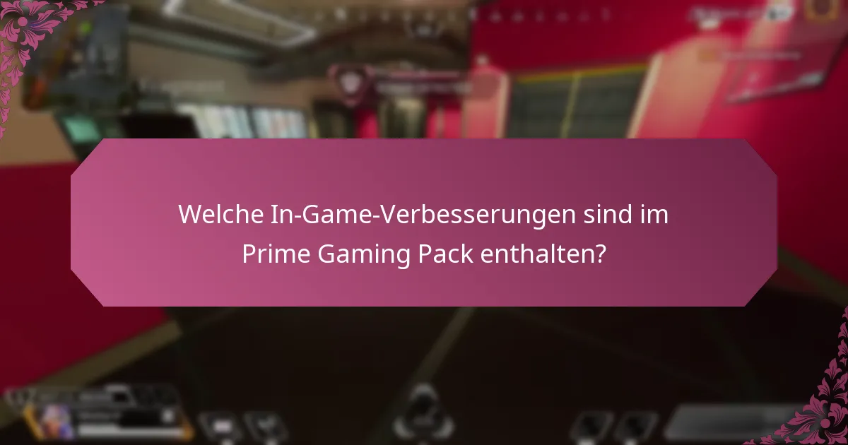 Welche Vorteile bietet das Prime Gaming Pack?