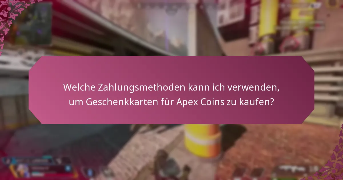 Wo kann ich Geschenkkarten für Apex Coins finden und deren Verfügbarkeit überprüfen?