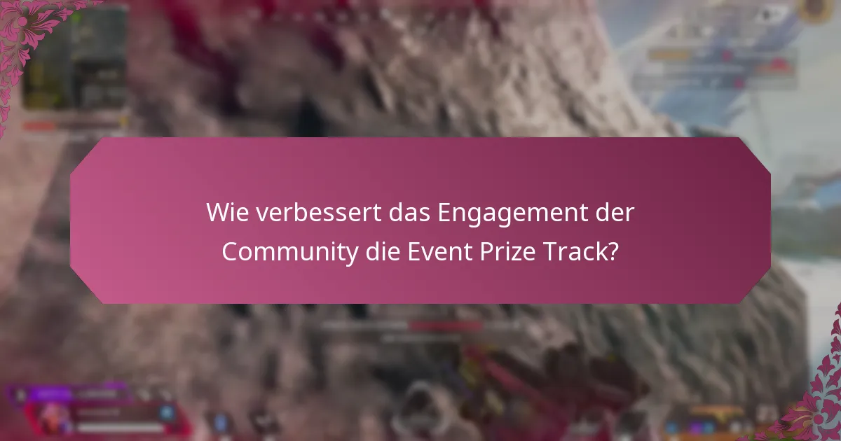 Was sind die besten Praktiken zur Maximierung der Teilnahme an der Event Prize Track?
